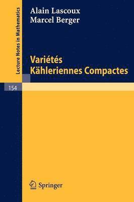 Alain Lascoux, Marcel Berger - Varietes Kähleriennes Compactes, Häftad