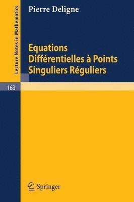 bokomslag Equations Differentielles a Points Singuliers Reguliers