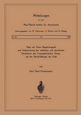 bokomslag ber ein Ozon  Registriergert und Untersuchung der Zeitlichen und Rumlichen Variationen des Troposphrischen Ozons auf der Nordhalbkugel der Erde