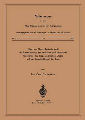 P. G. Pruchniewicz - Über ein Ozon — Registriergerät und Untersuchung der Zeitlichen und Räumlichen Variationen des Troposphärischen Ozons auf der Nordhalbkugel der Erde, Häftad