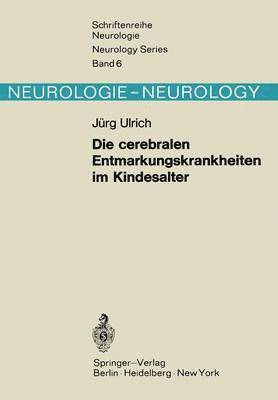 Die cerebralen Entmarkungskrankheiten im Kindesalter 1