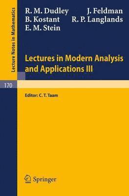 Lectures in Modern Analysis and Applications III 1
