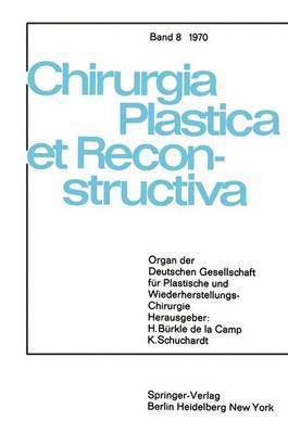 H. Bürkle de la Camp, K. Schuchardt, H. Burkle De La Camp - Sondersitzung Plastische Chirurgie der 87. Tagung der Deutschen Gesellschaft für Chirurgie am 1. April 1970 in München, Häftad