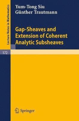 Gap-Sheaves and Extension of Coherent Analytic Subsheaves 1