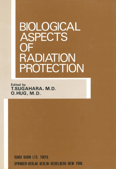 T. Sugahara, O. Hug - Biological Aspects of Radiation Protection, Häftad