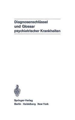 bokomslag Diagnosenschlssel und Glossar psychiatrischer Krankheiten