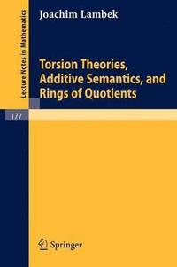 bokomslag Torsion Theories, Additive Semantics, and Rings of Quotients