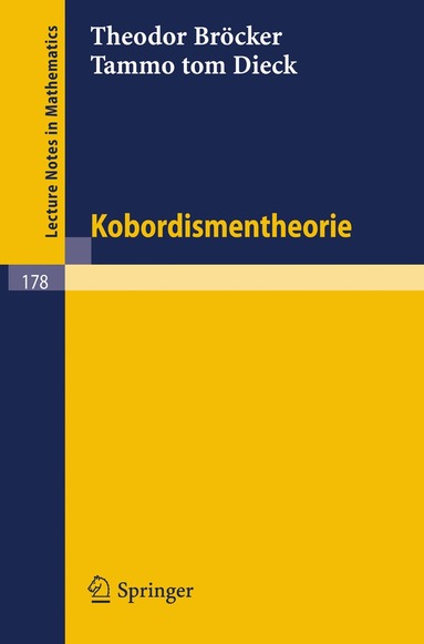Theodor Bröcker, Tammo tom Dieck - Kobordismentheorie, Häftad
