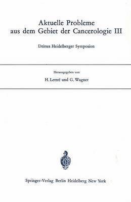 bokomslag Aktuelle Probleme aus dem Gebiet der Cancerologie III