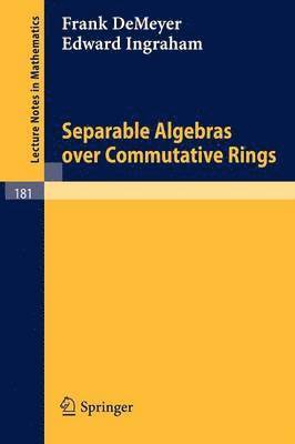 bokomslag Separable Algebras over Commutative Rings