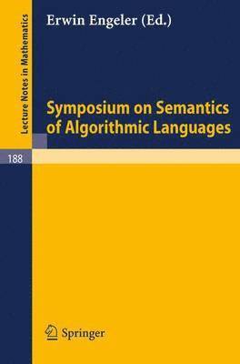 Symposium on Semantics of Algorithmic Languages 1