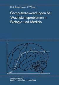 bokomslag Computeranwendungen bei Wachstumsproblemen in Biologie und Medizin