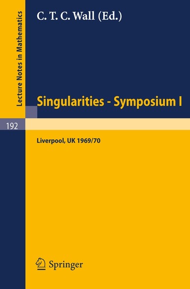 C. T. C. Wall - Proceedings of Liverpool Singularities - Symposium I. (University of Liverpool 1969/70), Häftad