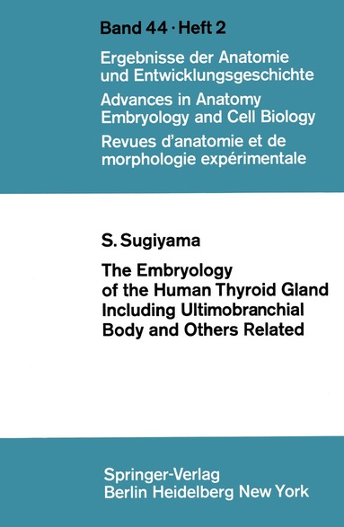 S. Sugiyama - Embryology of the Human Thyroid Gland Including Ultimobranchial Body and Others Related, Häftad