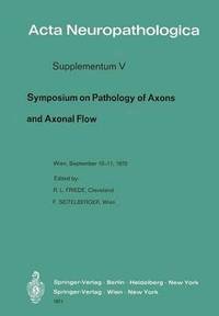 bokomslag Symposium on Pathology of Axons and Axonal Flow