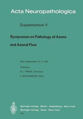 bokomslag Symposium on Pathology of Axons and Axonal Flow