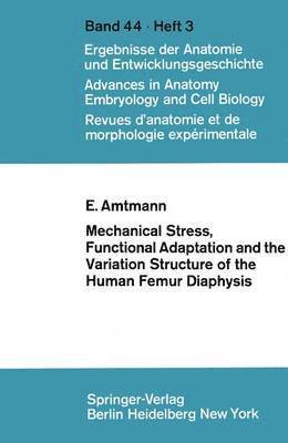 bokomslag Mechanical Stress, Functional Adaptation and the Variation Structure of the Human Femur Diaphysis