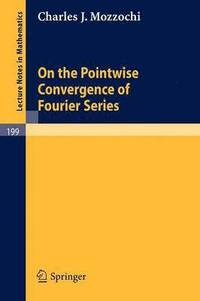 bokomslag On the Pointwise Convergence of Fourier Series
