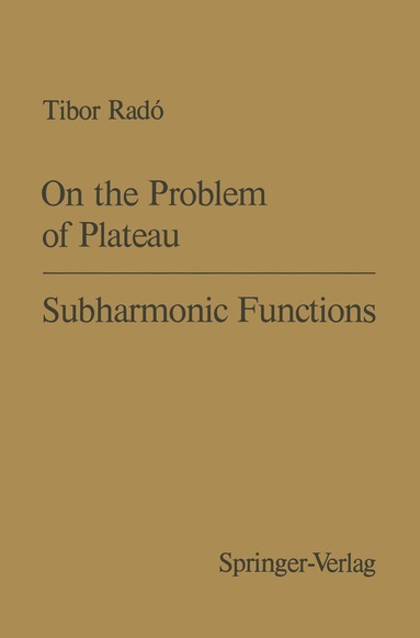T. Rado - On the Problem of Plateau / Subharmonic Functions, Häftad