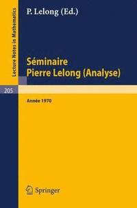 bokomslag Sminaire Pierre Lelong (Analyse), Anne 1970