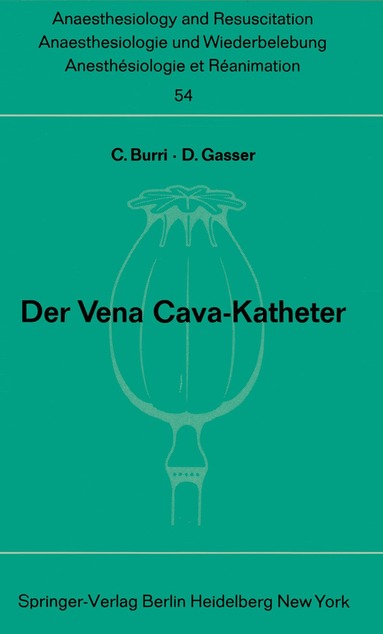 C. Burri, D. Gasser - Der Vena Cava-Katheter, Häftad
