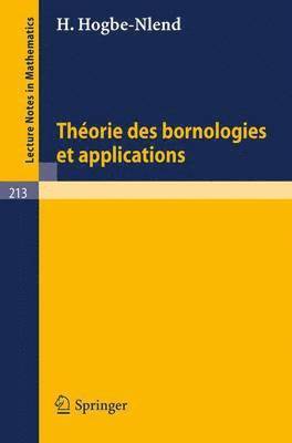 H. Hogbe-Nlend - Theorie des Bornologies et Applications, Häftad