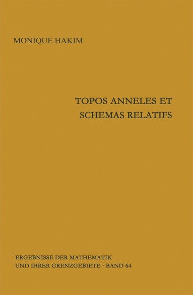 Monique Hakim - Topos anneles et schemas relatifs, Inbunden