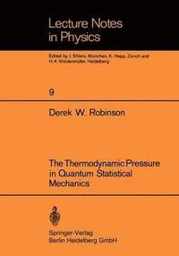 bokomslag The Thermodynamic Pressure in Quantum Statistical Mechanics
