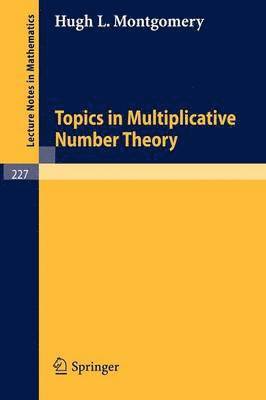 Topics in Multiplicative Number Theory 1