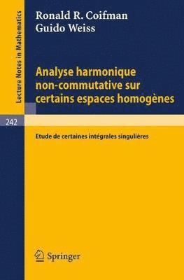 Analyse Harmonique Non-Commutative sur Certains Espaces Homognes 1