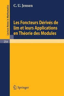 Les Foncteurs Derives de lim et leurs Applications en Theorie des Modules 1