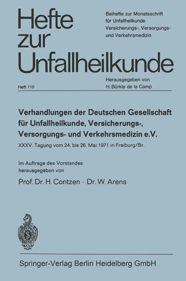 H. Contzen, W. Arens - Verhandlungen der Deutschen Gesellschaft für Unfallheilkunde, Versicherungs-, Versorgungs- und Verkehrsmedizin e. V., Häftad