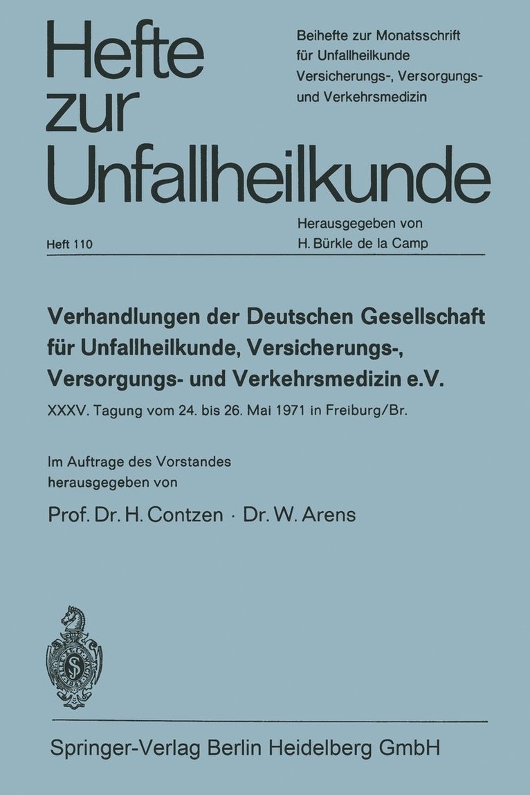 H. Contzen, W. Arens - Verhandlungen der Deutschen Gesellschaft für Unfallheilkunde, Versicherungs-, Versorgungs- und Verkehrsmedizin e. V., Häftad