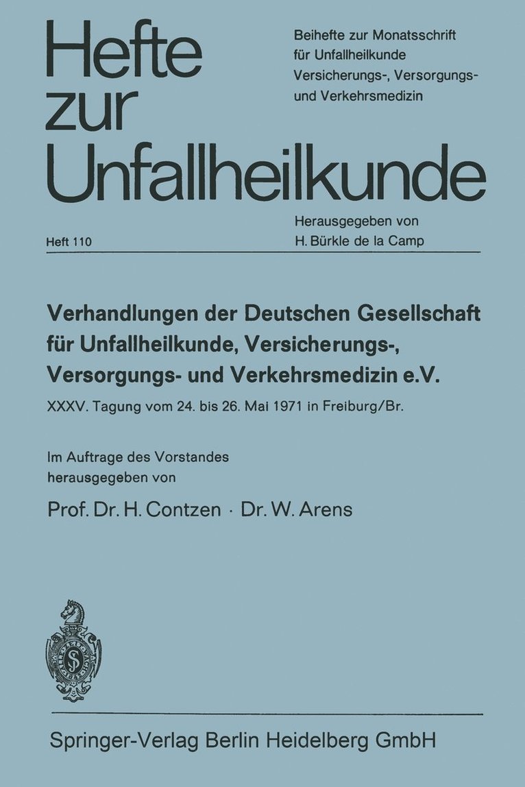 Verhandlungen der Deutschen Gesellschaft fr Unfallheilkunde, Versicherungs-, Versorgungs- und Verkehrsmedizin e. V. 1