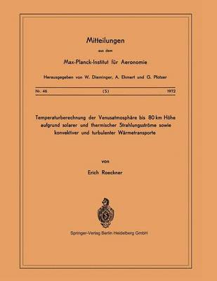 bokomslag Temperaturberechnung der Venusatmosphre bis 80 km Hhe aufgrund Solarer und Thermischer Strahlungsstrme Sowie Konvektiver und Turbulenter Wrmetransporte