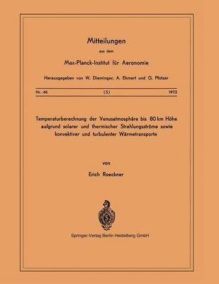Temperaturberechnung der Venusatmosphäre bis 80 km Höhe aufgrund Solarer und Thermischer Strahlungsströme Sowie Konvektiver und Turbulenter Wärmetransporte