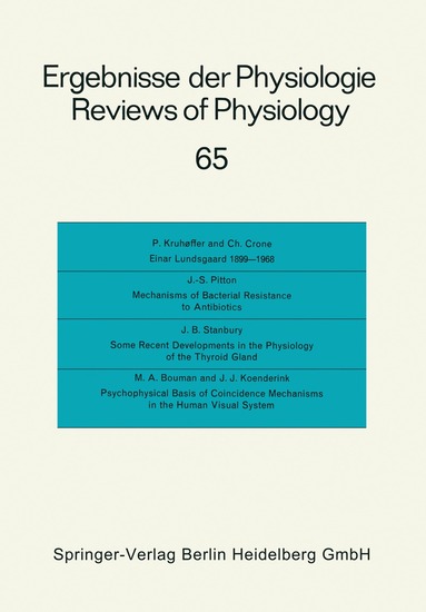 R. H. Adrian, E. Helmreich, H. Holzer, R. Jung, K. Kramer, O. Krayer, F. Lynen, P. A. Miescher, H. Rasmussen, A. E. Renold, U. Trendelenburg, W. Vogt, H. H. Weber - Ergebnisse der Physiologie / Reviews of Physiology, Häftad