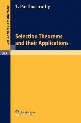 Selection Theorems and Their Applications 1