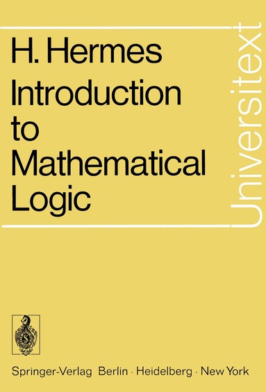 Hans Hermes - Introduction to Mathematical Logic, Häftad