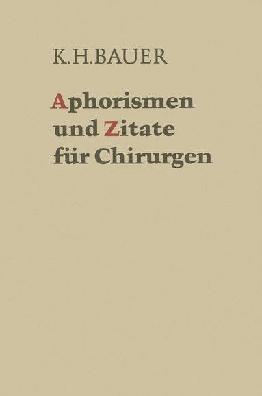 Karl H. Bauer - Aphorismen und Zitate für Chirurgen, Häftad