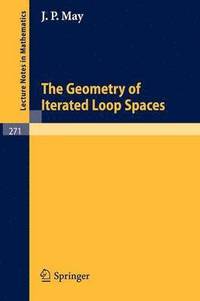 bokomslag The Geometry of Iterated Loop Spaces