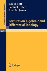 bokomslag Lectures on Algebraic and Differential Topology