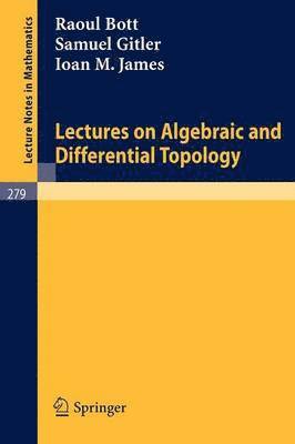 Lectures on Algebraic and Differential Topology 1