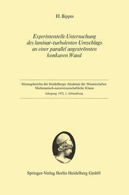 Hans Bippes - Experimentelle Untersuchung des laminar-turbulenten Umschlags an einer parallel angeströmten konkaven Wand, Häftad