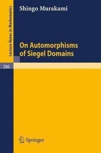 bokomslag On Automorphisms of Siegel Domains