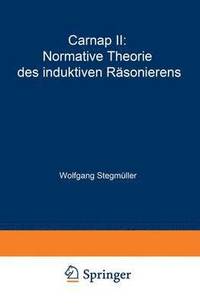 bokomslag Carnap II: Normative Theorie des induktiven Rsonierens
