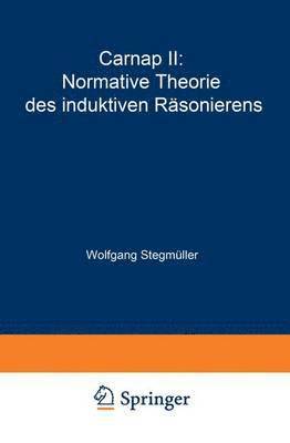 bokomslag Carnap II: Normative Theorie des induktiven Rsonierens