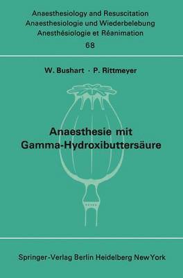 bokomslag Anaesthesie mit Gamma-Hydroxibuttersure Experimentelle und Klinische Erfahrungen