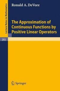 bokomslag The Approximation of Continuous Functions by Positive Linear Operators