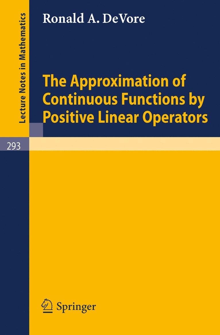 Ronald A. De Vore - Approximation of Continuous Functions by Positive Linear Operators, Häftad
